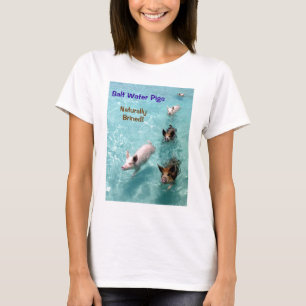 Salzwasser Schweine natürlich gesalzt! T-Shirt