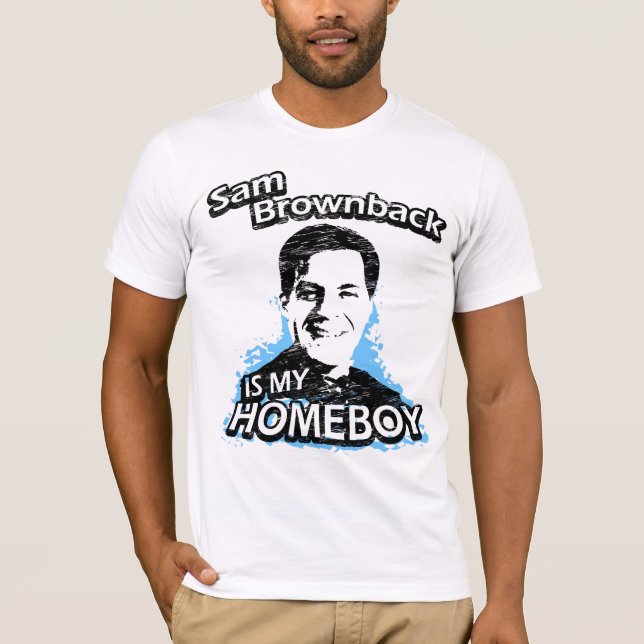 Sam Brownback ist mein Homeboy T-Shirt (Vorderseite)