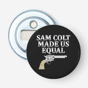 Sam Colt hat uns gleich gemacht Flaschenöffner
