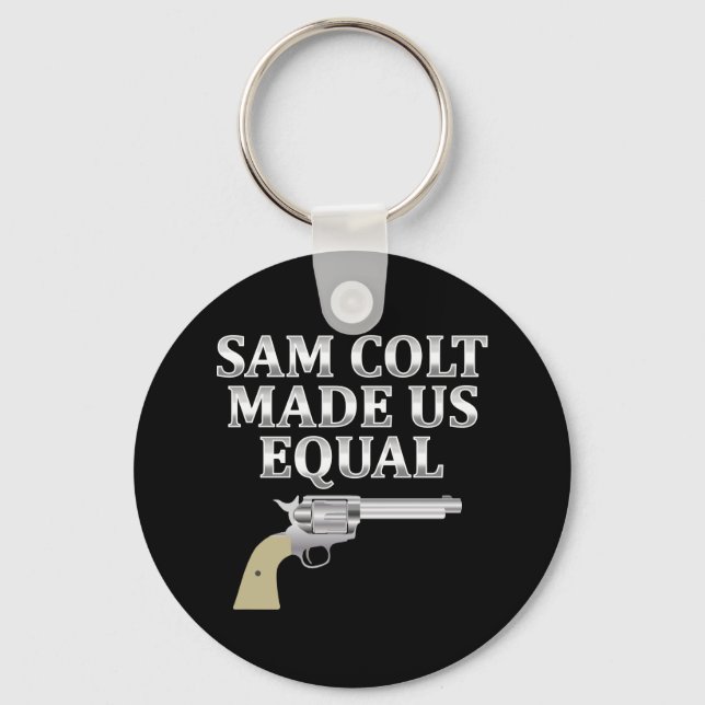 Sam Colt hat uns gleich gemacht Schlüsselanhänger (Vorderseite)