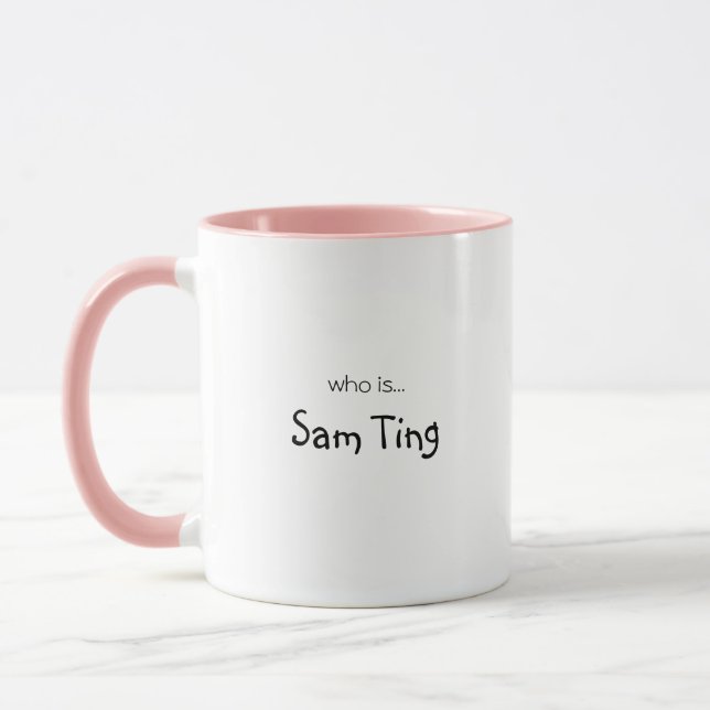 Sam Ting Funny Message Coffee Tasse (Links)