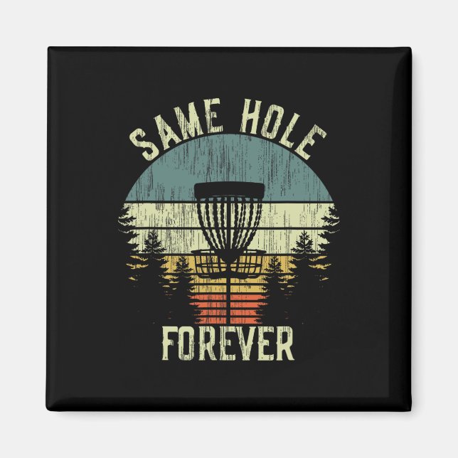 Same Hole Forever Funny Disc Golf Bachelor Party  Magnet (Vorne)