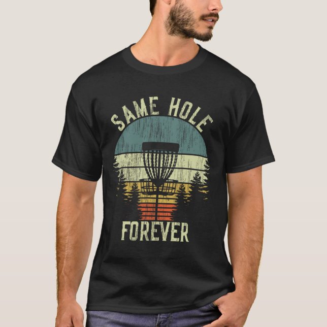 Same Hole Forever Funny Disc Golf Bachelor Party T-Shirt (Vorderseite)