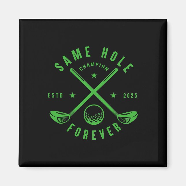 Same Hole Forever Golf Bachelor Party Bachelorette Magnet (Vorne)