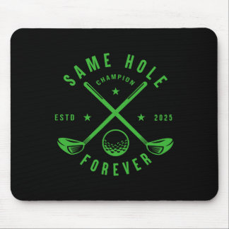 Same Hole Forever Golf Bachelor Party Bachelorette Mousepad