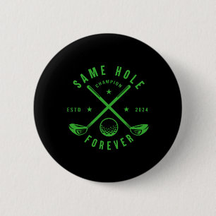 Same Hole Forever Golf Junggesellenabschied Jungge Button