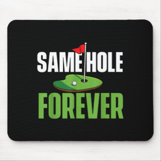 Same Hole Forever - Junggesellenabschied Bräutigam Mousepad