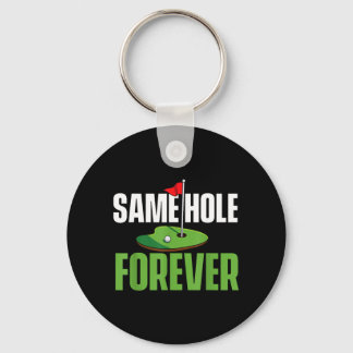 Same Hole Forever - Junggesellenabschied Bräutigam Schlüsselanhänger