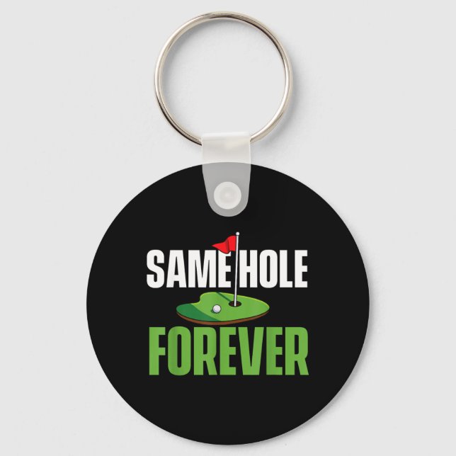Same Hole Forever - Junggesellenabschied Bräutigam Schlüsselanhänger (Vorderseite)