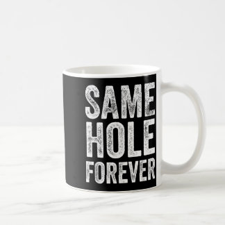 Same Hole Forever Lustiger Golf Junggesellenabschi Kaffeetasse