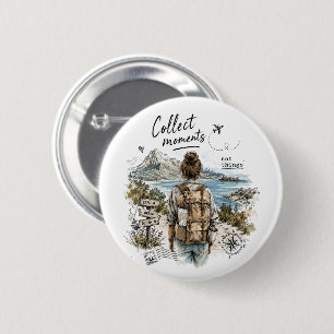 Sammle Momente, keine Dinge Reisezitat Button