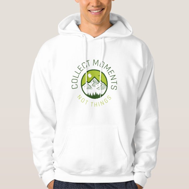 Sammle Momente nicht Dinge Hoodie (Vorderseite)