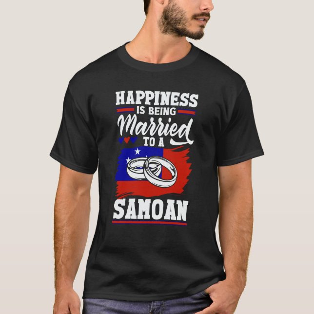 Samoa Samoan Flag Happiness Is Being Married To A  T-Shirt (Vorderseite)
