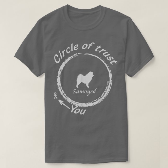 Samoyed Circle of trust Dog T T-Shirt (Design vorne)