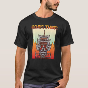 Samurai verbrennen sie Shogun Otaku Katana Dämonen T-Shirt