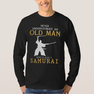 Samurai Weisheit: Unterschätze niemals einen alten T-Shirt