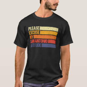 San Antonio, entschuldigen Sie meine San Antonio-A T-Shirt