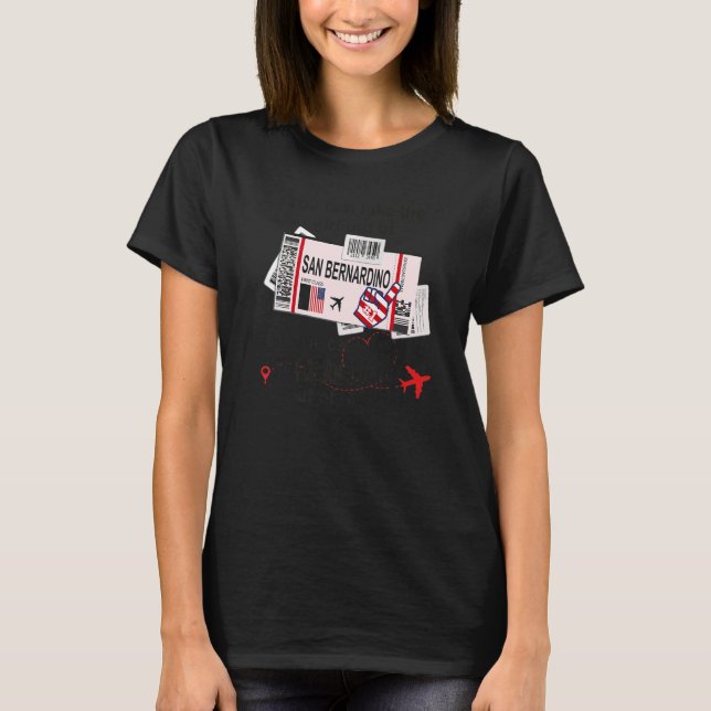 San Bernardino Girl  San Bernardino Boarding Pass T-Shirt (Vorderseite)