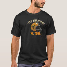 San Francisco Football T - Shirt