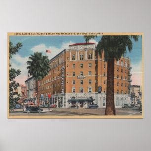 San Jose, CA - Hotel Sainte Claire Poster