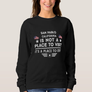 San Pablo Kalifornien Ort zum Übernachten USA Town Sweatshirt