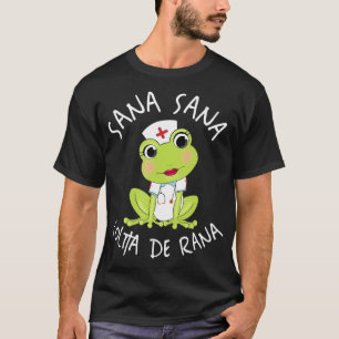 Sana Sana Colita De Rana Niedliche mexikanische Kr T-Shirt