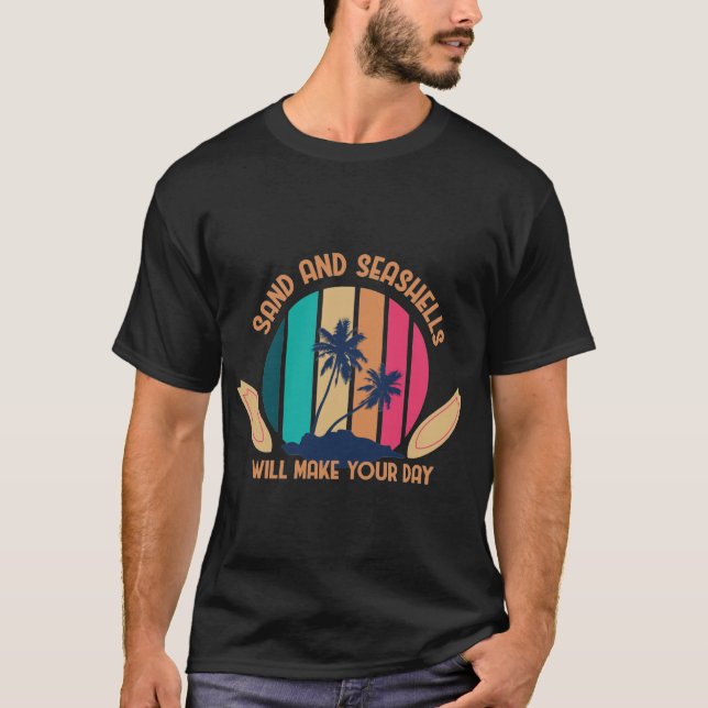 Sand and Seashells Will Make Your Day Retro Beach  T-Shirt (Vorderseite)