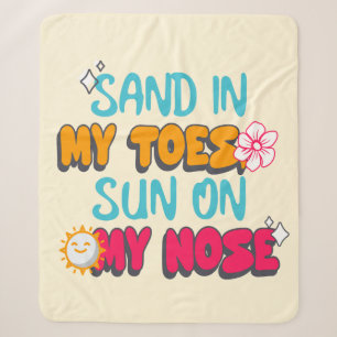 Sand in meinen Zehen, Sonne auf meiner Nase Sherpadecke