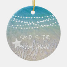 Sand Is The New Snow Beach Christmas Ornament