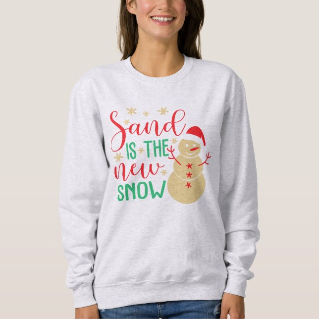 Sand ist der neue Schnee Sweatshirt (Vorderseite)