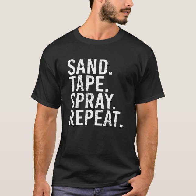 Sand Tape Spray Repeat. Auto Body Painter Automoti T-Shirt (Vorderseite)