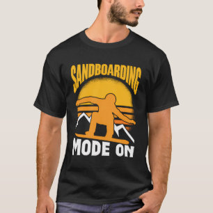 Sandboarding-Modus auf Sandbord-Sandboard-Sand T-Shirt