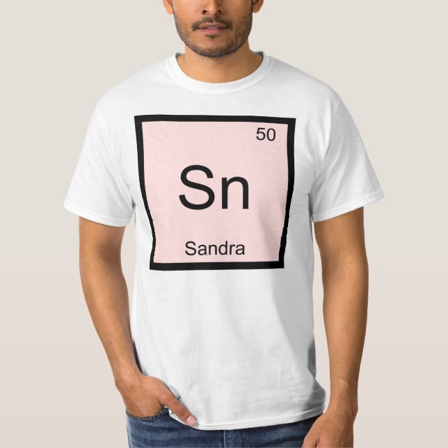 Sandra Name Chemistry Element Periodic Table T-Shirt (Vorderseite)