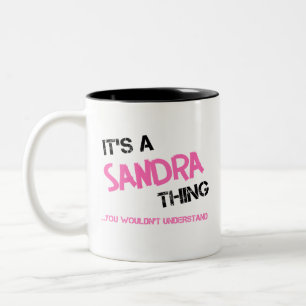 Sandra, was man T - Shirt nicht verstehen würde Zweifarbige Tasse