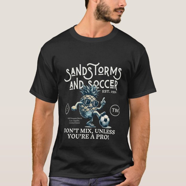 Sandstürme und Fußball T-Shirt (Vorderseite)