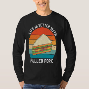 Sandwich für Pulled Pork und Fast Food T-Shirt