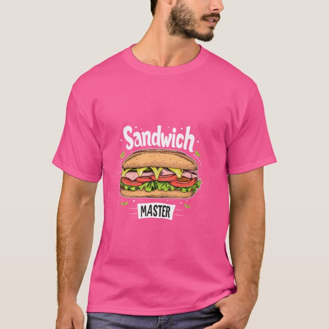 Sandwich Master Wear für Feinschmecker und Koch T-Shirt (Vorderseite)