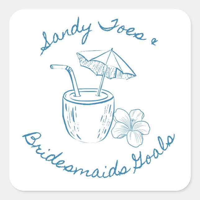 Sandy Toe & Bridesmaids Goals Coastal Bachelorette Quadratischer Aufkleber (Vorderseite)