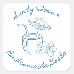Sandy Toe & Bridesmaids Goals Coastal Bachelorette Quadratischer Aufkleber