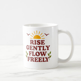 Sanft aufstehen. Frei fließen – Positives Zitat Kaffeetasse