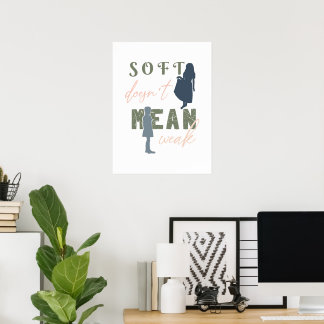Sanft bedeutet nicht schwache vertikale Bestätigun Poster