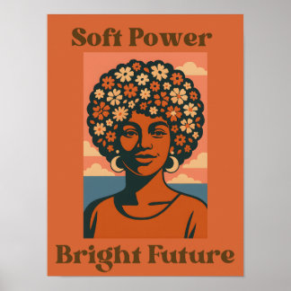 Sanfte Macht, strahlende Zukunft - Kunstposter Poster