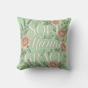 Sanfte Mama Grace Kissen