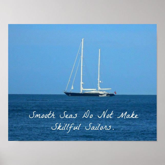 Sanfte Meere machen keine geschickten Seeleute (Sp Poster (Vorne)