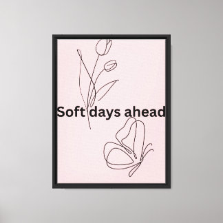 Sanfte Tage Voraus Minimalistisches Poster Leinwanddruck
