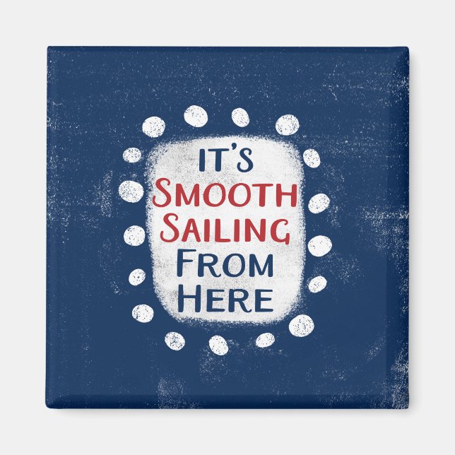 Sanftes Segeln von hier Kühlschrank Magnet (Vorne)