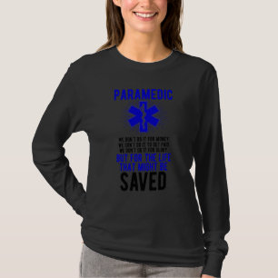 Sanitäter Mach es nicht für Geld Sanitäter 1 T-Shirt