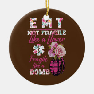 Sanitäter nicht zerbrechlich wie eine Blume wie ei Keramik Ornament