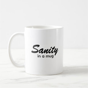 Sanité Dans Une Tapisserie Typographie Café Mug