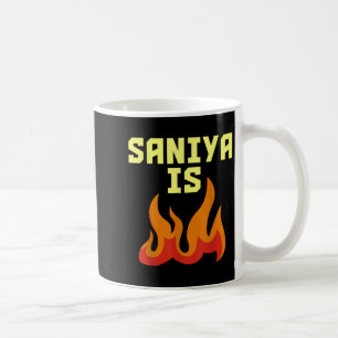 Saniya ist Feuer Kaffeetasse